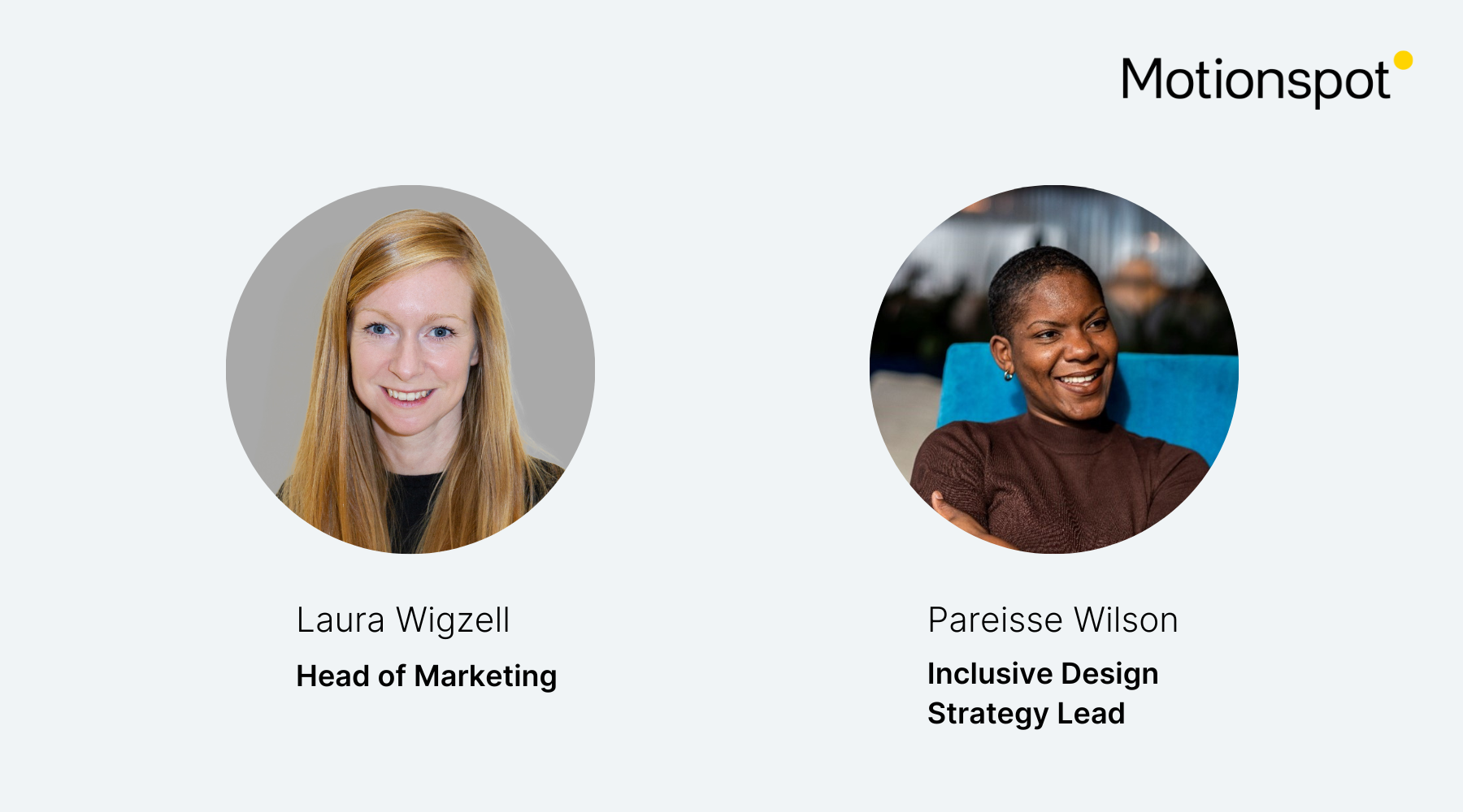 Graphic including Motionspot logo, headshots names and job titles of Laura Wigzell and Pareisse Wilson 